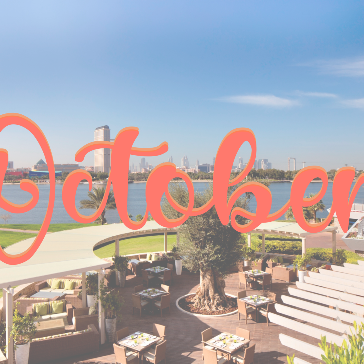 Your Dubai October guide (goodbye, summer sweats)